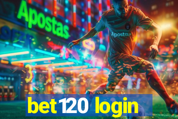 bet120 login